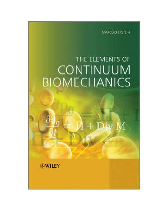 The Elements of Continuum Biomechanics