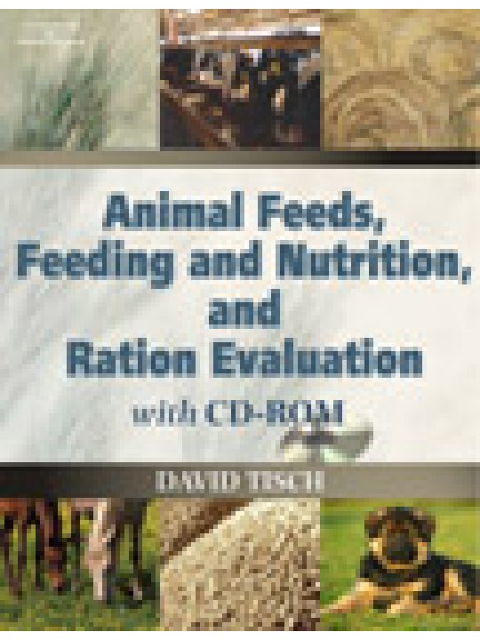 Animal Feeds, Feeding and Nutrition, and Ration Evaluation CD-ROM