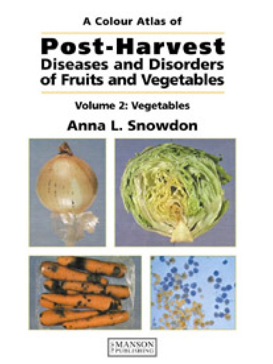 Postharvest Diseases and Disorders of Fruits and Vegetables - A Colour Atlas Volume Two: Vegetables (e-book)