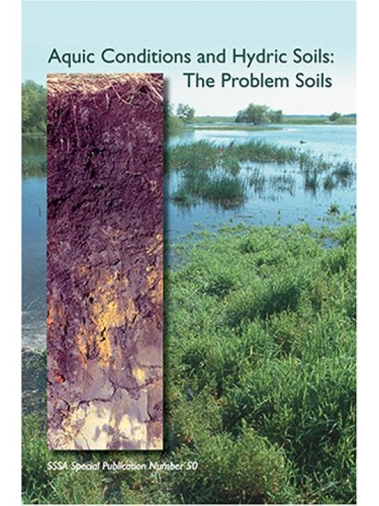 Aquic Conditions and Hydric Soils: The Problem Soils