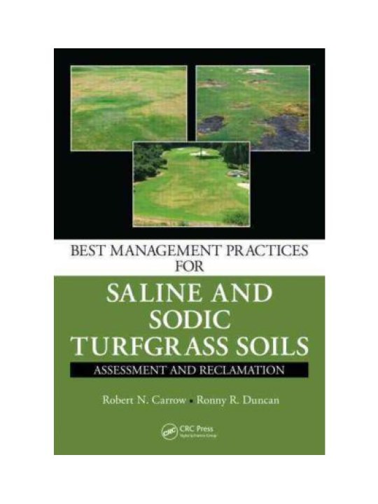 Best Management Practices for Saline and Sodic Turfgrass Soils: Assessment and Reclamation 