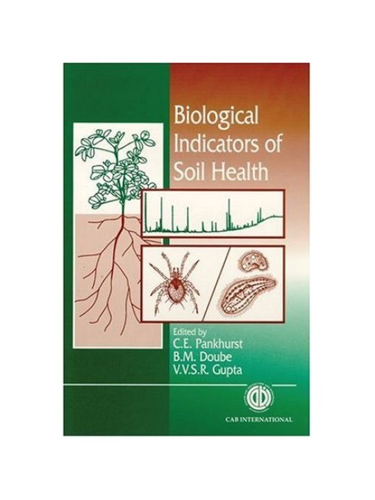 Biological Indicators of Soil Health (Βιολογικοί δείκτες υγείας του εδάφους - έκδοση στα αγγλικά)