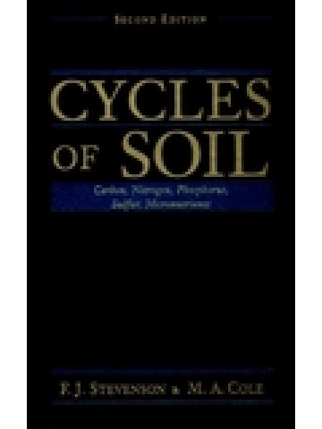 Cycles of Soils: Carbon, Nitrogen, Phosphorus, Sulfur, Micronutrients, 2nd Edition Cycles of Soils: Carbon, Nitrogen, Phosphorus, Sulfur, Micronutrients, 2nd Edition