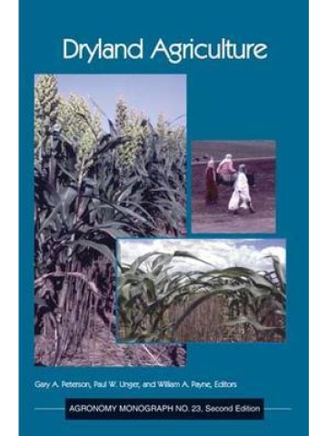 Dryland Agriculture, Second Edition (Ξηρική γεωργία - έκδοση στα αγγλικά) Dryland Agriculture, Second Edition (Ξηρική γεωργία - έκδοση στα αγγλικά)