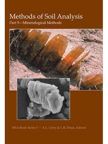 Methods of Soil Analysis. Part 5. Mineralogical Methods Methods of Soil Analysis. Part 5. Mineralogical Methods