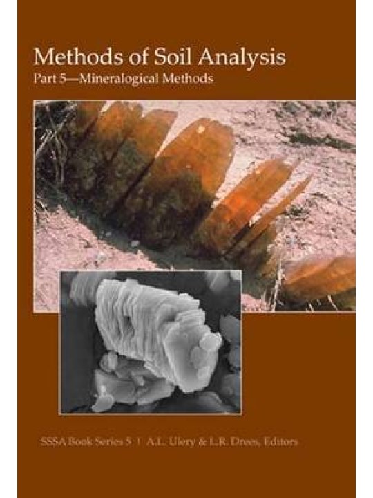 Methods of Soil Analysis. Part 5. Mineralogical Methods (Ορυκτολογικές μέθοδοι ανάλυσης εδάφους - έκδοση στα αγγλικά)