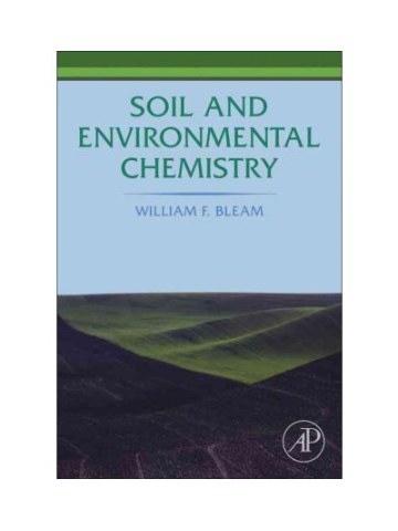 Soil and Environmental Chemistry (Έδαφος και περιβαλλοντική χημεία - έκδοση στα αγγλικά) Soil and Environmental Chemistry (Έδαφος και περιβαλλοντική χημεία - έκδοση στα αγγλικά)