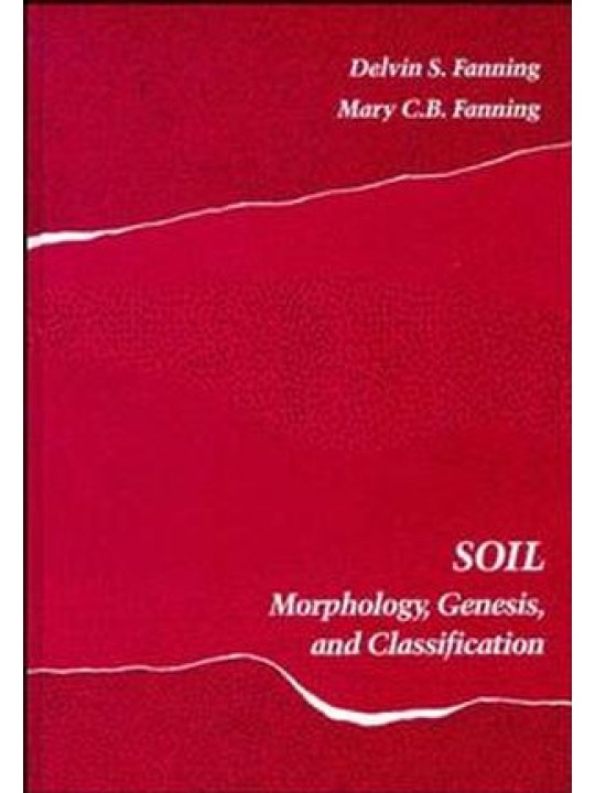 Soil Morphology, Genesis, and Classification (Έδαφος: Μορφολογία, γένεση, ταξινόμηση - έκδοση στα αγγλικά)