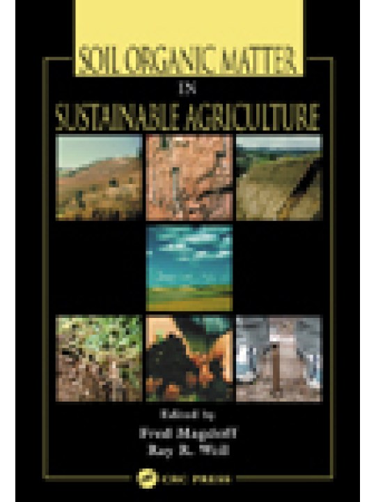 Soil Organic Matter in Sustainable Agriculture Soil Organic Matter in Sustainable Agriculture