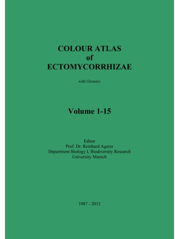 Colour Atlas of Ectomycorrhizae – Vol. 1-15 Colour Atlas of Ectomycorrhizae – Vol. 1-15