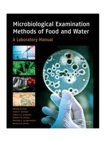 Microbiological Examination Methods of Food and Water (Μικροβιολογικές μέθοδοι ανάλυσης τροφίμων και νερού - έκδοση στα αγγλικά) Microbiological Examination Methods of Food and Water (Μικροβιολογικές μέθοδοι ανάλυσης τροφίμων και νερού - έκδοση στα αγγλικά)