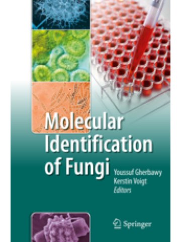 Molecular Identification of Fungi (Μοριακή ταυτοποίηση μυκήτων - έκδοση στα αγγλικά) Molecular Identification of Fungi (Μοριακή ταυτοποίηση μυκήτων - έκδοση στα αγγλικά)