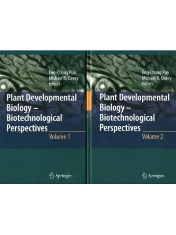 Plant Developmental Biology - Biotechnological Perspectives (Αναπτυξιακή βιολογία φυτών - έκδοση στα αγγλικά) Plant Developmental Biology - Biotechnological Perspectives (Αναπτυξιακή βιολογία φυτών - έκδοση στα αγγλικά)