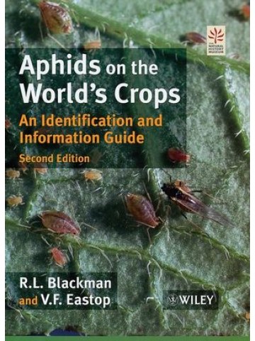 Aphids on the World's Crops: An Identification and Information Guide, 2nd Edition (Αφίδες στις καλλιέργειες ανά τον κόσμο - έκδοση στα αγγλικά)