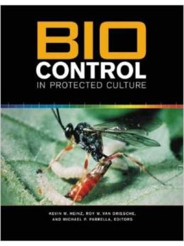 Biocontrol in Protected Culture (Βιολογικός έλεγχος στο θερμοκήπιο - έκδοση στα αγγλικά) Biocontrol in Protected Culture (Βιολογικός έλεγχος στο θερμοκήπιο - έκδοση στα αγγλικά)