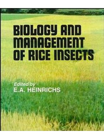 Biology and Management of Rice Insects (Βιολογία και αντιμετώπιση εντόμων του ρυζιού - έκδοση στα αγγλικά)