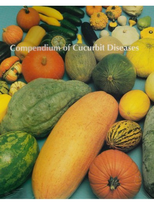 Compendium of Cucurbit Diseases (Ασθένειες κολοκυνθοειδών - έκδοση στα αγγλικά)