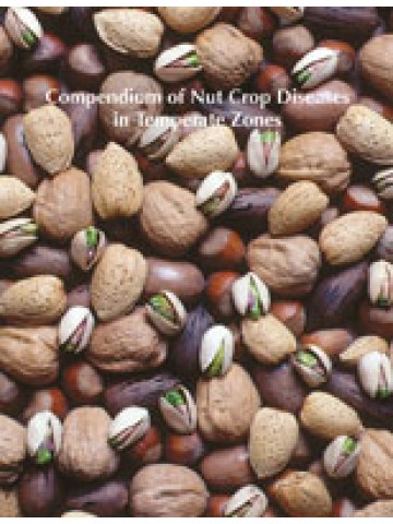 Compendium of Nut Crop Diseases in Temperate Zones Compendium of Nut Crop Diseases in Temperate Zones