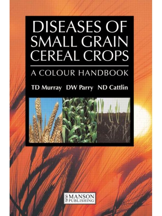 Diseases of Small Grain Cereal Crops (Ασθένειες μικρών σιτηρών - έκδοση στα αγγλικά)