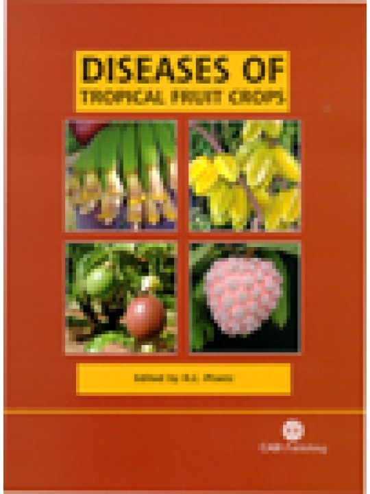 Diseases of Tropical Fruit Crops