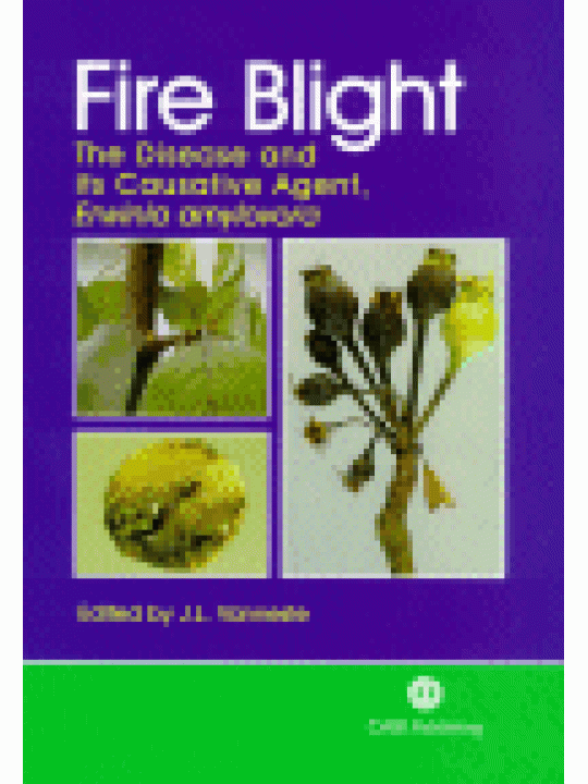 Fire Blight: The Disease and its Causative Agent, Erwinia amylovora