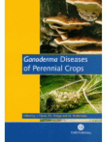 Ganoderma Diseases of Perennial Crops Ganoderma Diseases of Perennial Crops