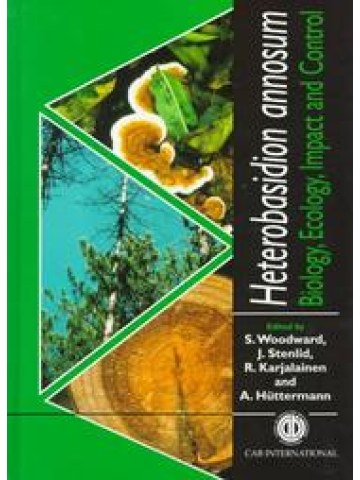 Heterobasidion annosum: Biology, Ecology, Impact and Control Heterobasidion annosum: Biology, Ecology, Impact and Control