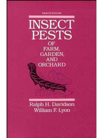 Insect Pests of Farm, Garden, and Orchard, 8th Edition Insect Pests of Farm, Garden, and Orchard, 8th Edition