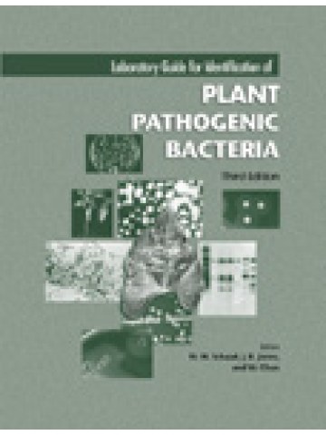 Laboratory Guide for Identification of Plant Pathogenic Bacteria, Third Edition