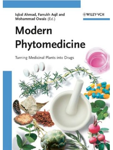 Modern Phytomedicine: Turning Medicinal Plants into Drugs