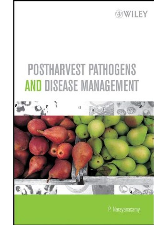 Postharvest Pathogens and Disease Management