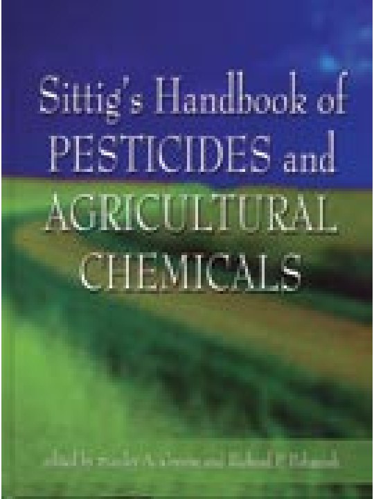 Sittig's Handbook of Pesticides and Agricultural Chemicals (Εγχειρίδιο φυτοφαρμάκων και αγροχημικών - έκδοση στα αγγλικά)