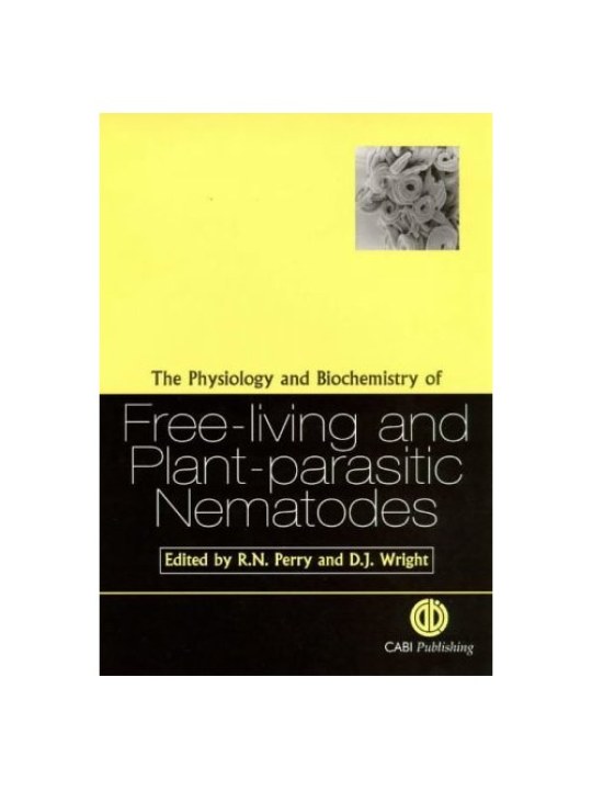The Physiology and Biochemistry of Free-living and Plant-parasitic Nematodes (Η φυσιολογία και βιοχημεία των ελευθέρας διαβίωσης και φυτοπαρασιτικών νηματωδών - έκδοση στα αγγλικά)