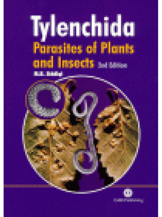 Tylenchida: Parasites of Plants and Insects, 2nd Edition Tylenchida: Parasites of Plants and Insects, 2nd Edition