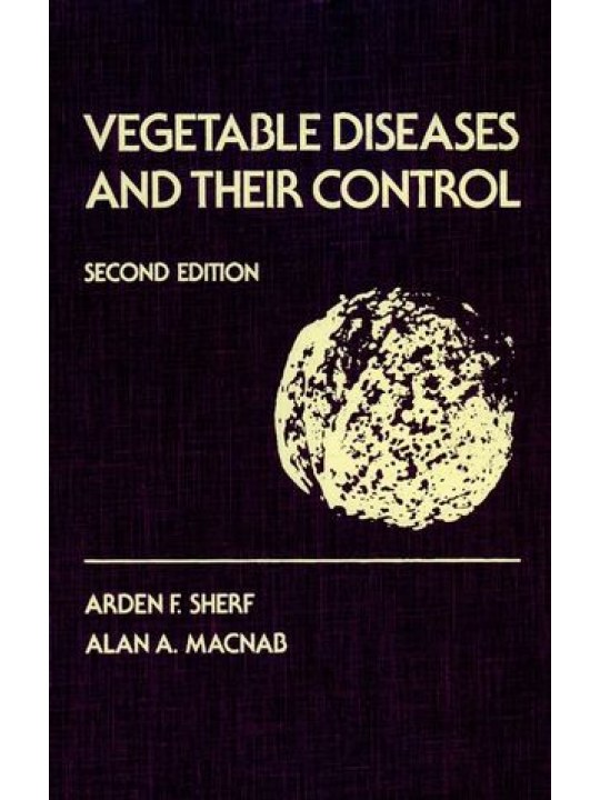 Vegetable Diseases and Their Control, 2nd Edition (Ασθένειες λαχανικών και αντιμετώπισή τους - έκδοση στα αγγλικά)