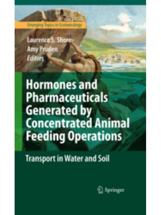 Hormones and Pharmaceuticals Generated by Concentrated Animal Feeding Operations