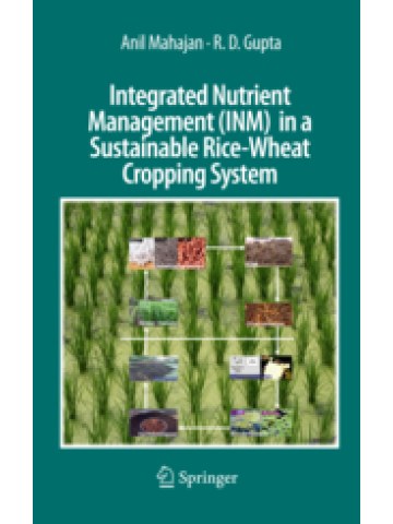 Integrated Nutrient Management (INM) in a Sustainable Rice-Wheat Cropping System Integrated Nutrient Management (INM) in a Sustainable Rice-Wheat Cropping System