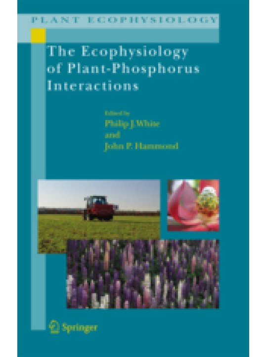The Ecophysiology of Plant-Phosphorus Interactions