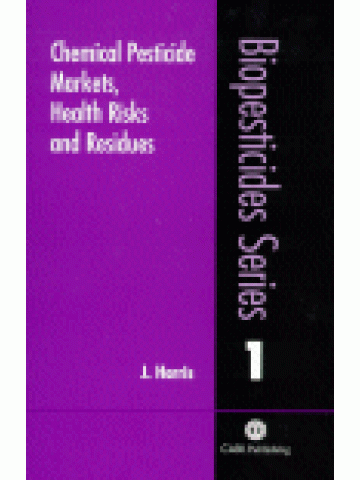 Chemical Pesticide Markets, Health Risks and Residues (Χημικά φυτοφάρμακα - έκδοση στα αγγλικά) Chemical Pesticide Markets, Health Risks and Residues (Χημικά φυτοφάρμακα - έκδοση στα αγγλικά)