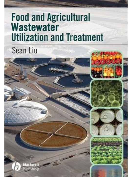 Food and Agricultural Wastewater Utilization and Treatment (Αξιοποίηση και επεξεργασία γεωργικών αποβλήτων - έκδοση στα αγγλικά)