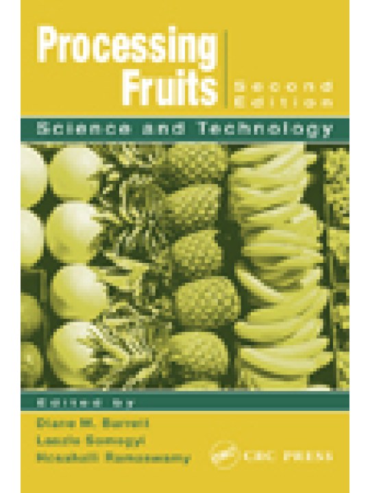 Processing Fruits: Science and Technology, Second Edition