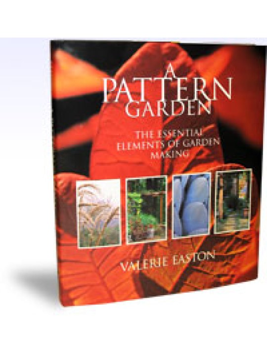 A Pattern Garden, The Essential Elements of Garden Making