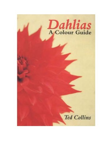 Dahlias: A Colour Guide (Ντάλιες - έκδοση στα αγγλικά) Dahlias: A Colour Guide (Ντάλιες - έκδοση στα αγγλικά)