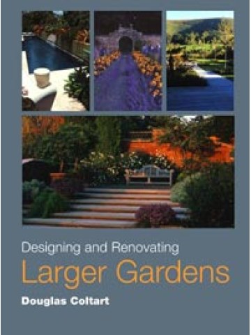 Designing and Renovating Larger Gardens