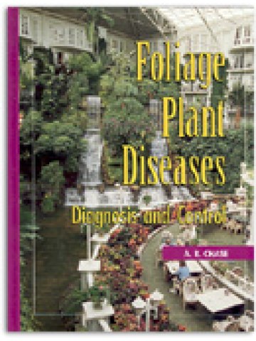 Foliage Plant Diseases: Diagnosis and Control (Ασθένειες φυλλωδών φυτών - έκδοση στα αγγλικά)