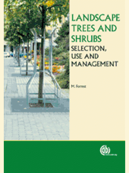 Landscape Trees and Shrubs: Selection, Use and Management
