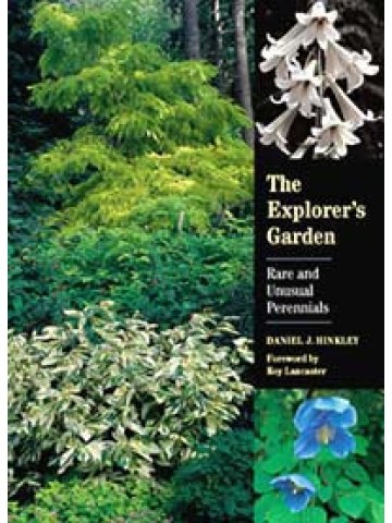 The Explorer's Garden, Rare and Unusual Perennials