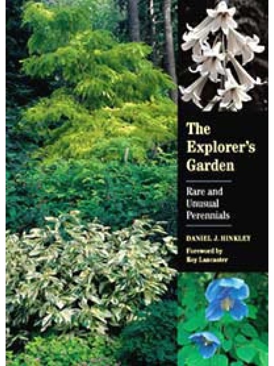 The Explorer's Garden, Rare and Unusual Perennials