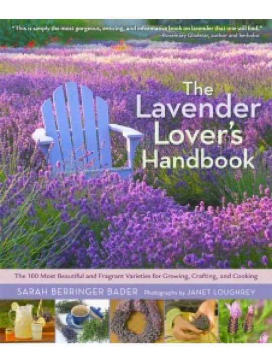 The Lavender Lover's Handbook (Καλλιέργεια λεβάντας - έκδοση στα αγγλικά) The Lavender Lover's Handbook (Καλλιέργεια λεβάντας - έκδοση στα αγγλικά)