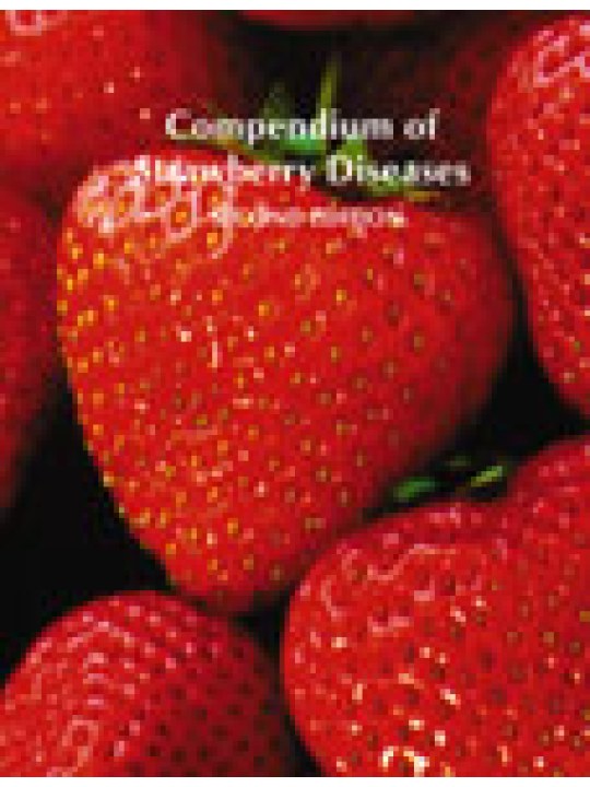 Compendium of Strawberry Diseases, Second Edition (Ασθένειες φράουλας - έκδοση στα αγγλικά)
